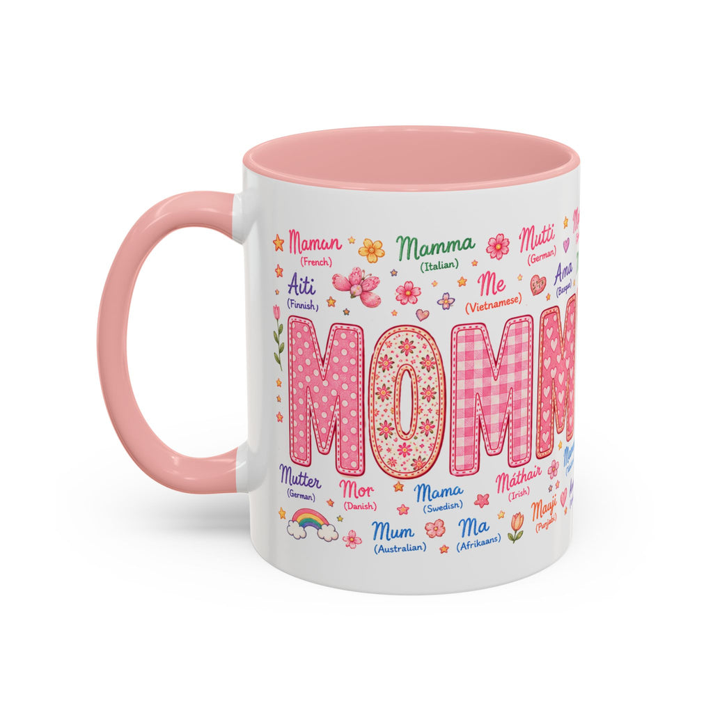 "MOMMY" Accent Coffee Mug – Multilingual 'Mom' Floral Pink 11/15oz