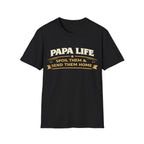 Papa Life T-Shirt — "Spoil Them & Send Them Home" Grandfather Gift