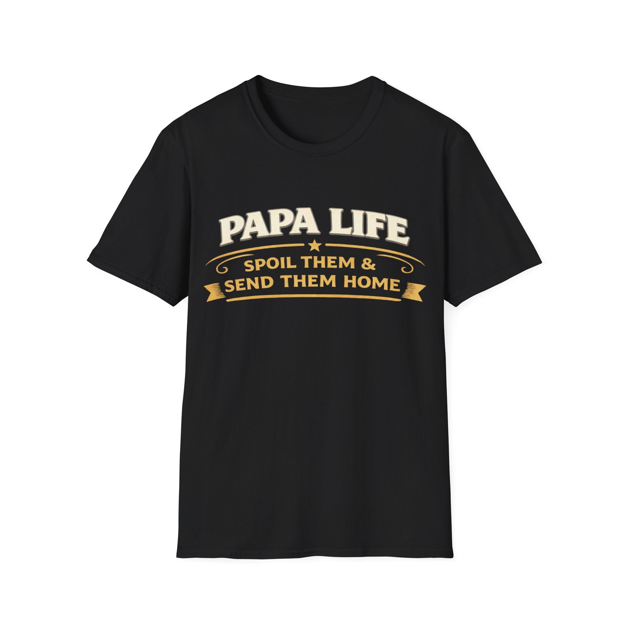 Papa Life T-Shirt — "Spoil Them & Send Them Home" Grandfather Gift
