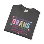 Grandparent T-Shirt - "The World Needs Grans" Cute Pastel Grandkids Gift Tee