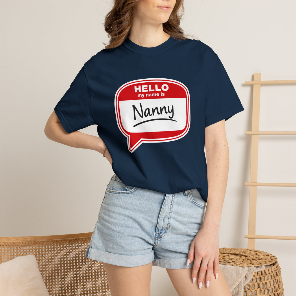 Hello My Name Is Nanny T-Shirt – Funny Name Tag Graphic Tee for Grandparents