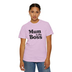 Mum Is The Boss T-Shirt — Funny Mother's Day Tee for Proud Moms