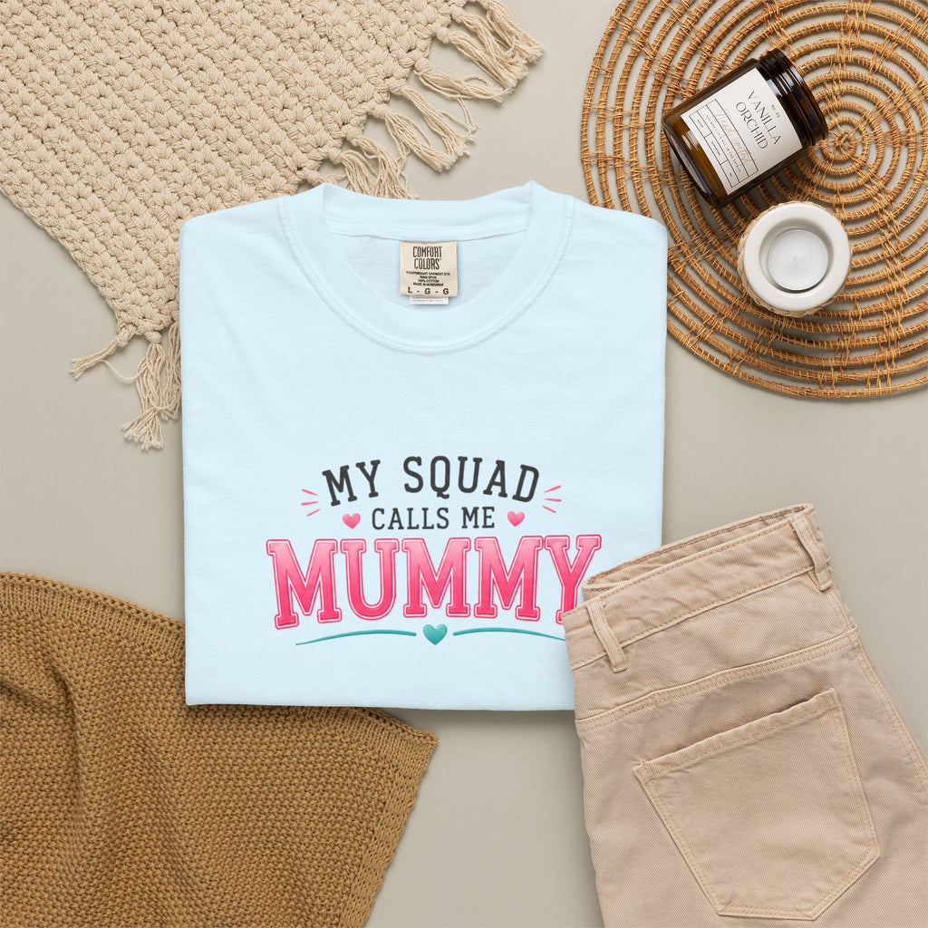 My Squad Calls Me Mummy T-Shirt