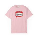 Hello My Name Is Mommy T-Shirt — Funny Mom Name Badge Tee