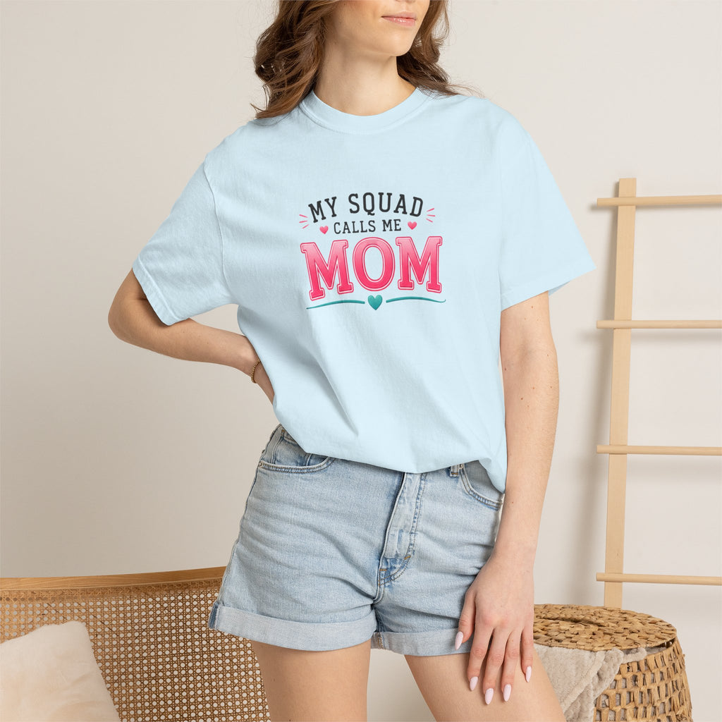 My Squad Calls Me Mom T-Shirt