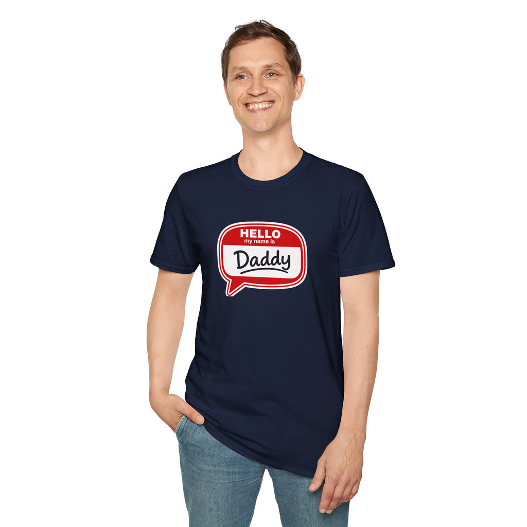 Hello My Name Is Daddy T-Shirt — Funny New Dad Gift for Father’s Day