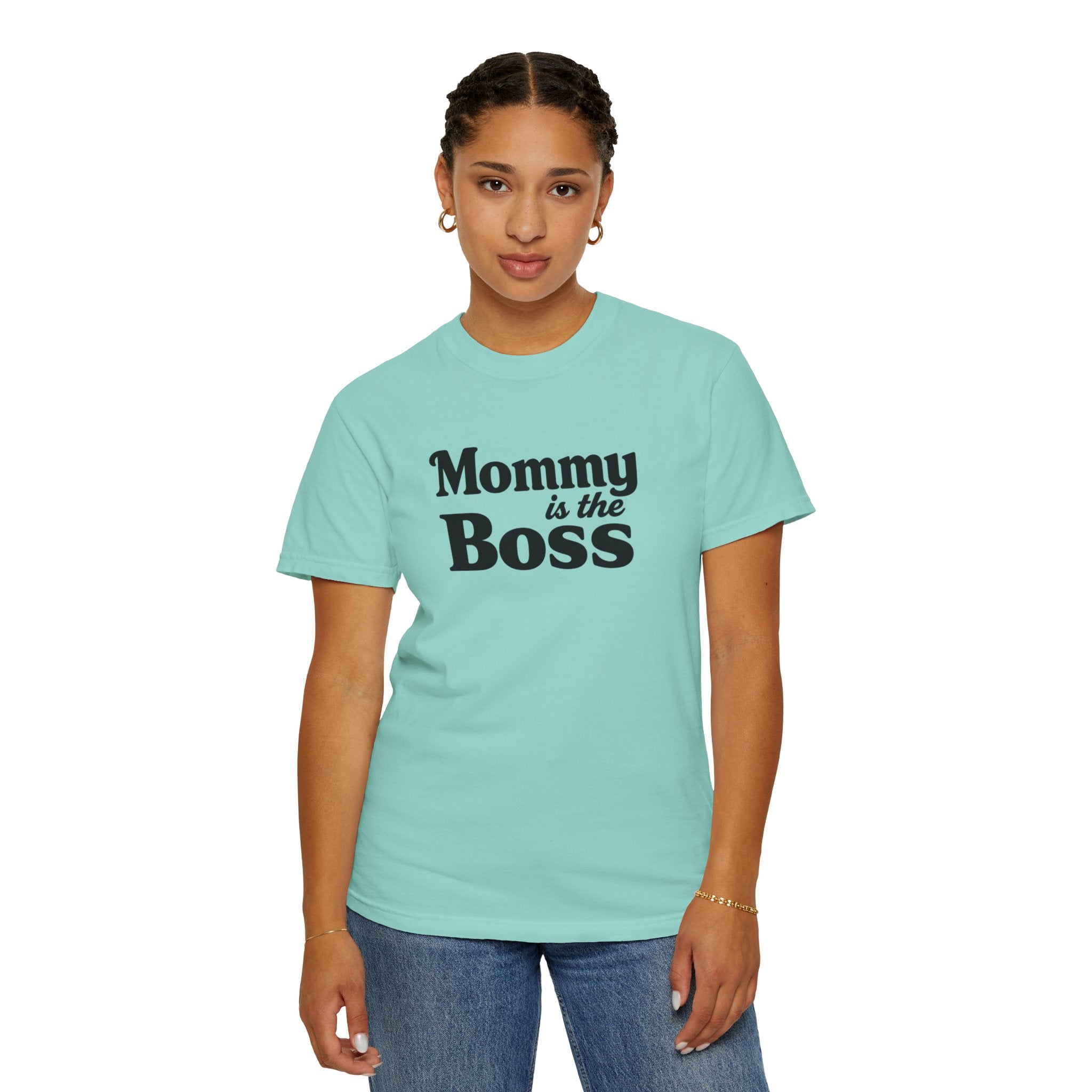 Mommy Is The Boss T-Shirt — Funny Mother's Day Tee for Moms