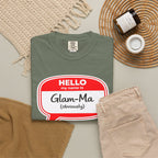 Glam-Ma Name Tag T-Shirt — "Hello My Name Is Glam-Ma (Obviously)" Graphic Tee