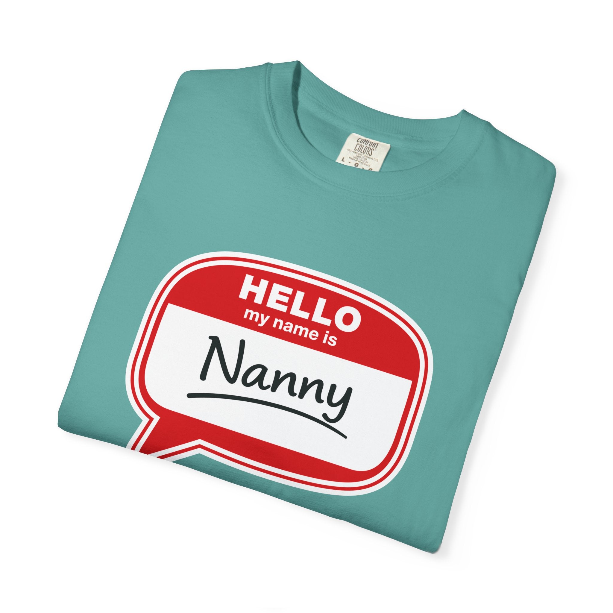 Hello My Name Is Nanny T-Shirt – Funny Name Tag Graphic Tee for Grandparents