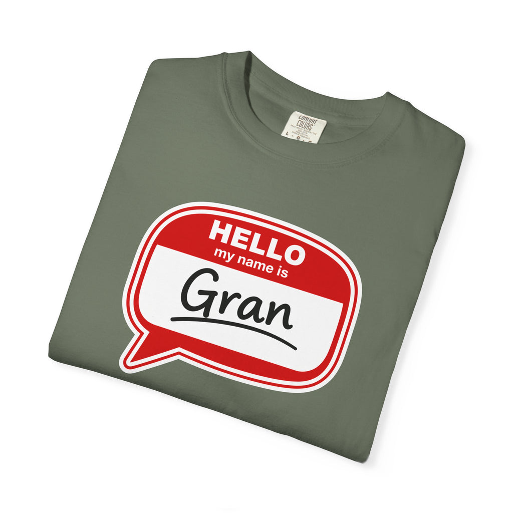 Hello My Name Is Gran T-Shirt – Funny Name Badge Tee for Grandmothers
