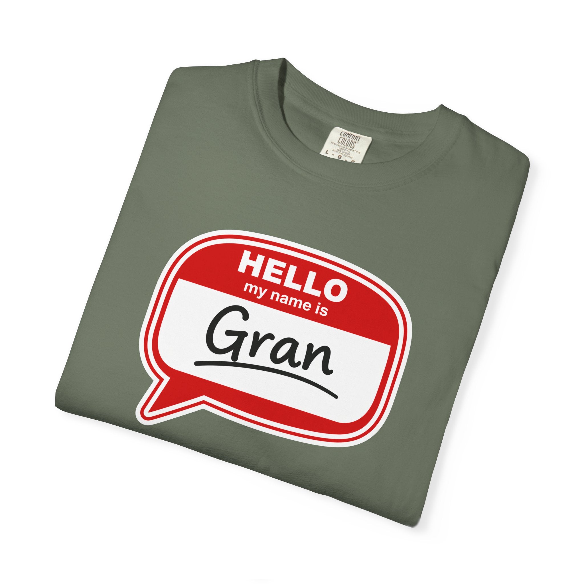 Hello My Name Is Gran T-Shirt – Funny Name Badge Tee for Grandmothers