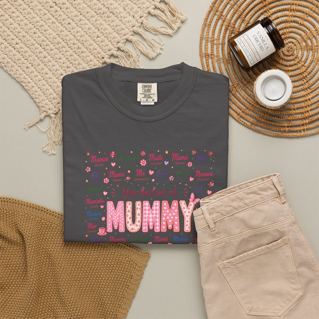 Mummy Mom Tee — "You Had Me at Mummy" Mother's Day Gift Shirt