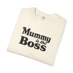 Mummy Is the Boss T-Shirt