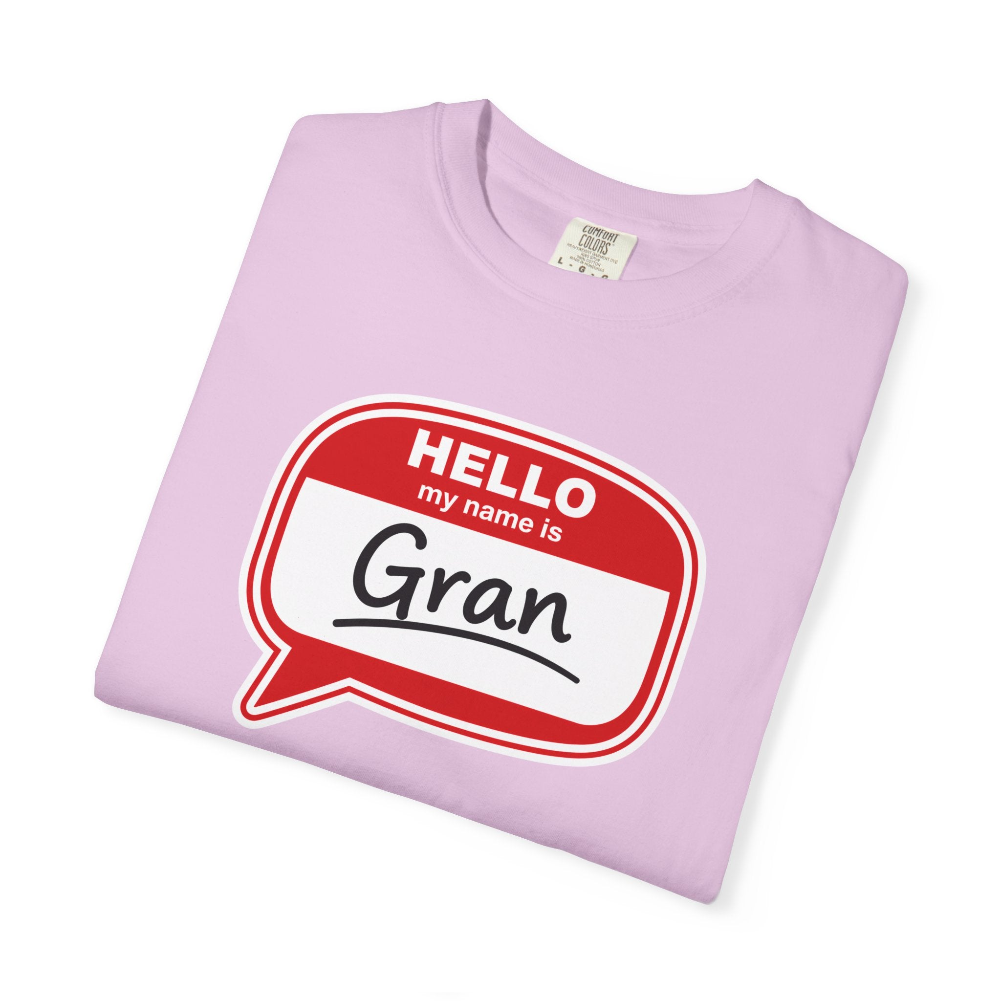 Hello My Name Is Gran T-Shirt – Funny Name Badge Tee for Grandmothers