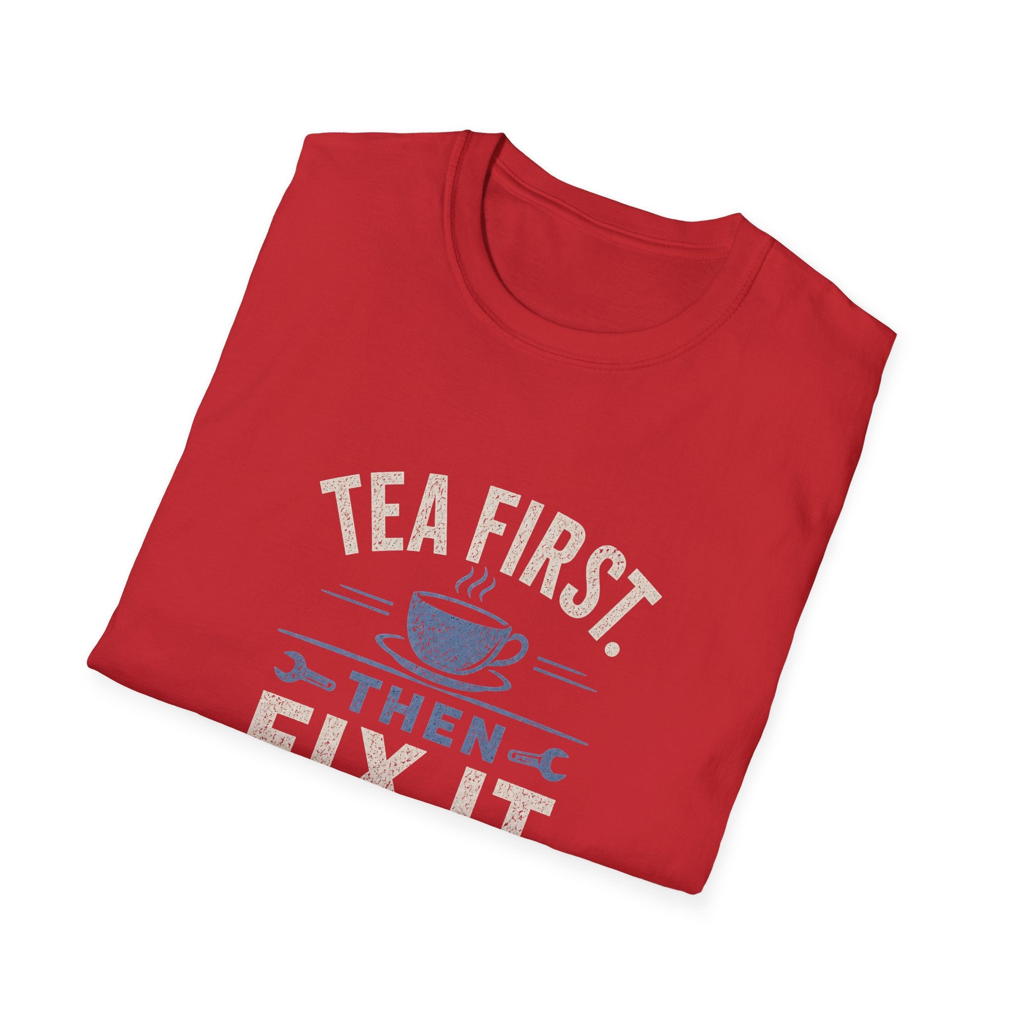 Tea First Then Fix It T-Shirt — Funny Repair Lover Tea Shirt