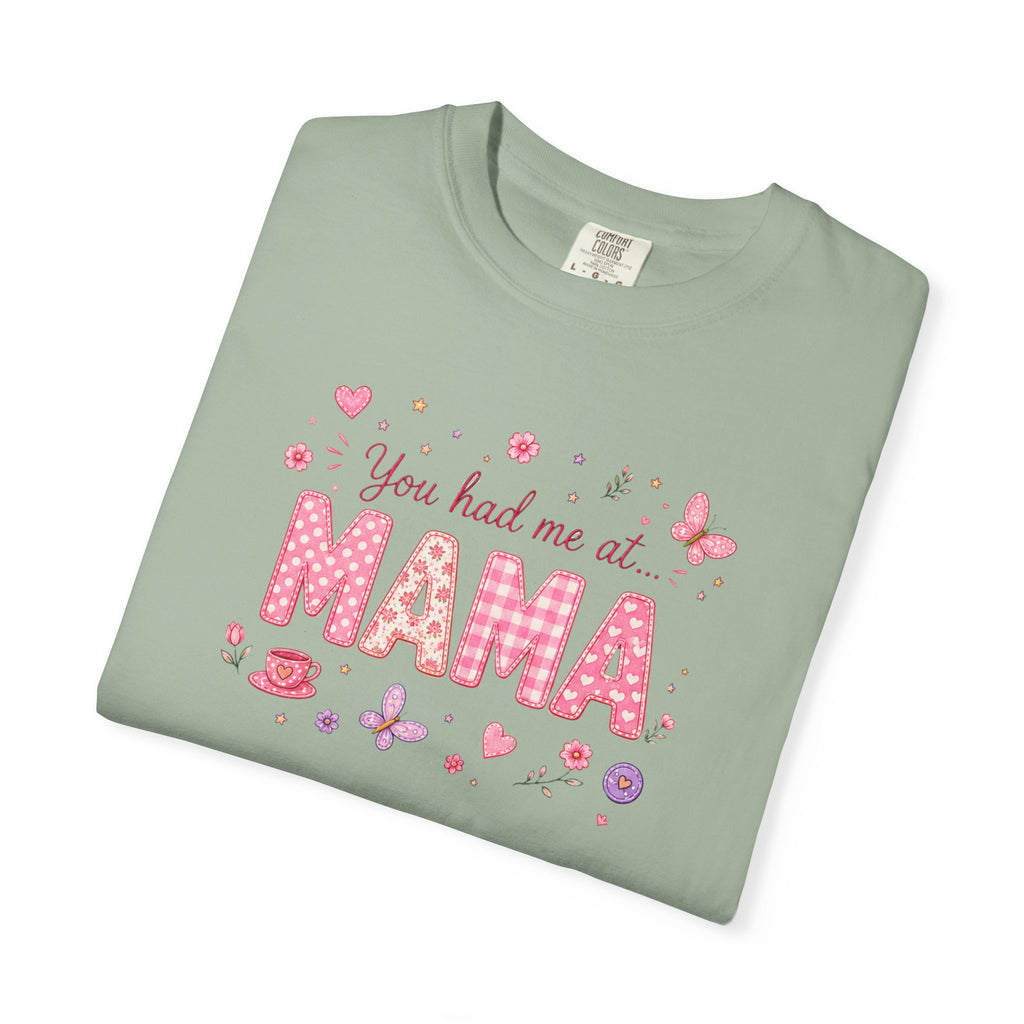 You Had Me at Mama T-Shirt — Cute Pink Mama Mom Tee