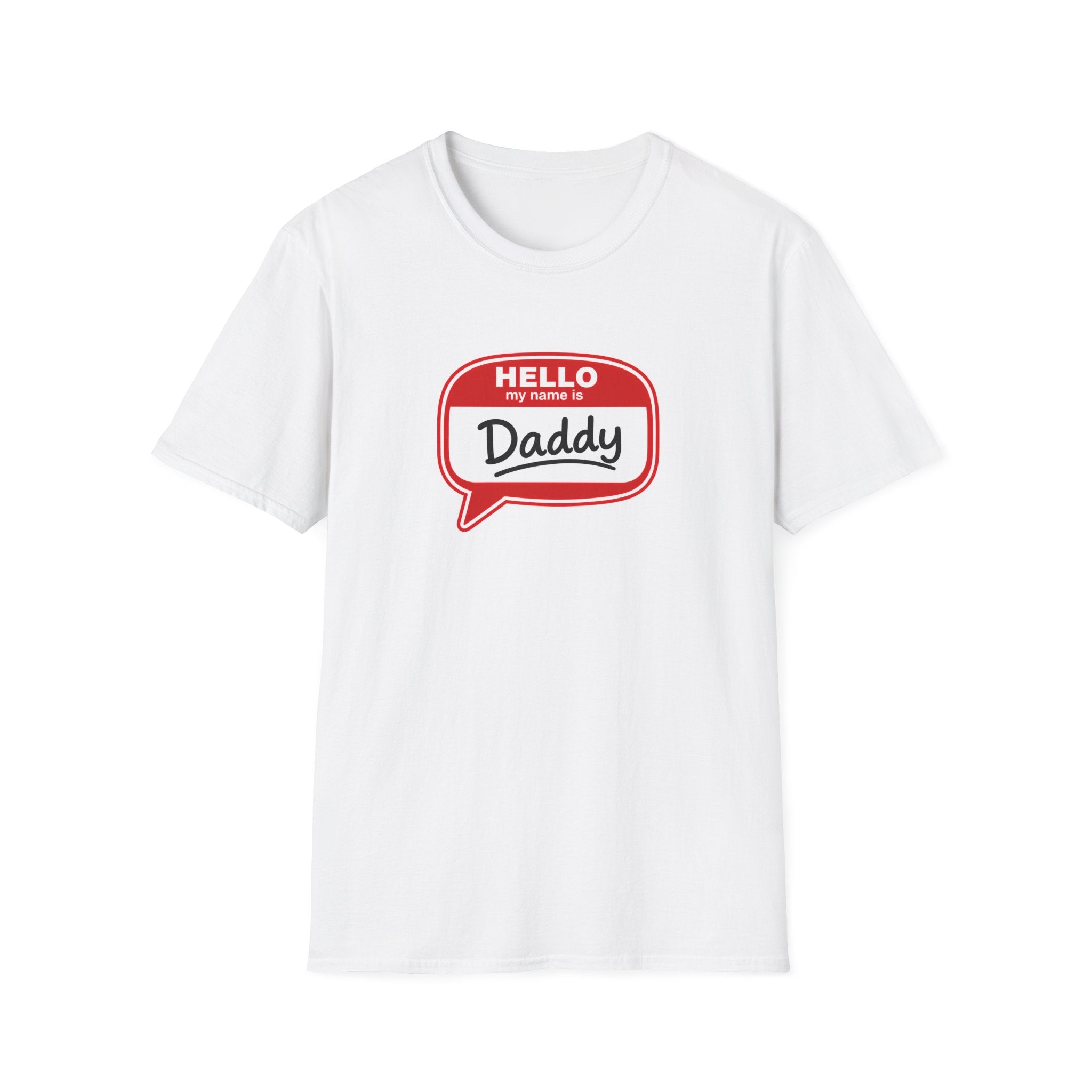 Hello My Name Is Daddy T-Shirt — Funny New Dad Gift for Father’s Day