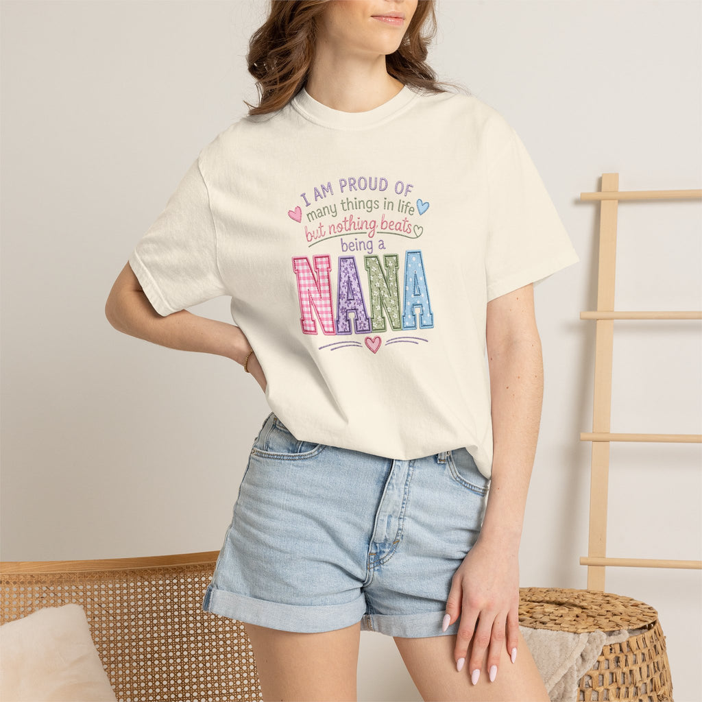Proud Nana T-Shirt — 'I Am Proud of Many Things... But Nothing Beats Being a Nana' Soft Graphic Tee