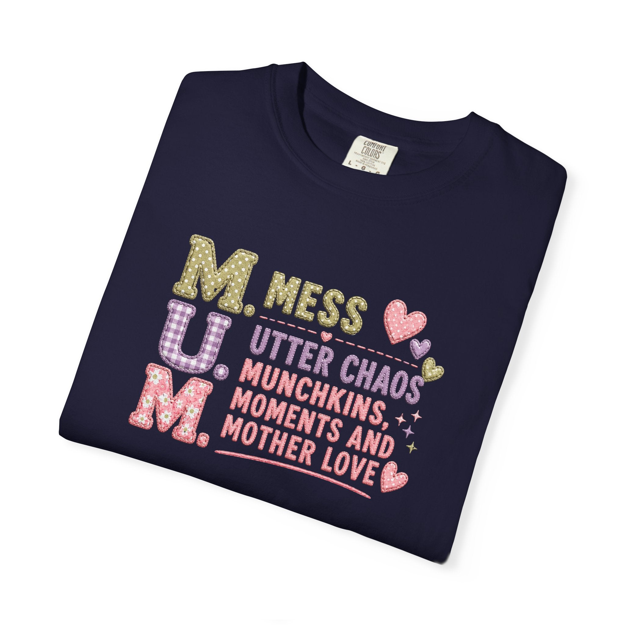 M.U.M. Mom Acronym Graphic Tee — Mess, Utter Chaos, Munchkins & Mother Love T-Shirt