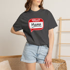 Mama Name Tag T-Shirt — "Hello My Name Is Mama" Graphic Tee