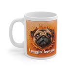 Pug Coffee Mug - "I Puggin' Love You" Personalized 11oz Ceramic Mug