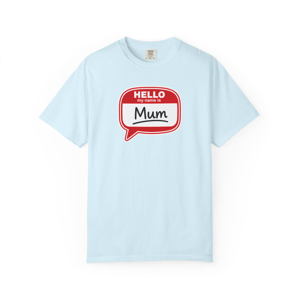 Hello My Name Is Mum T-Shirt