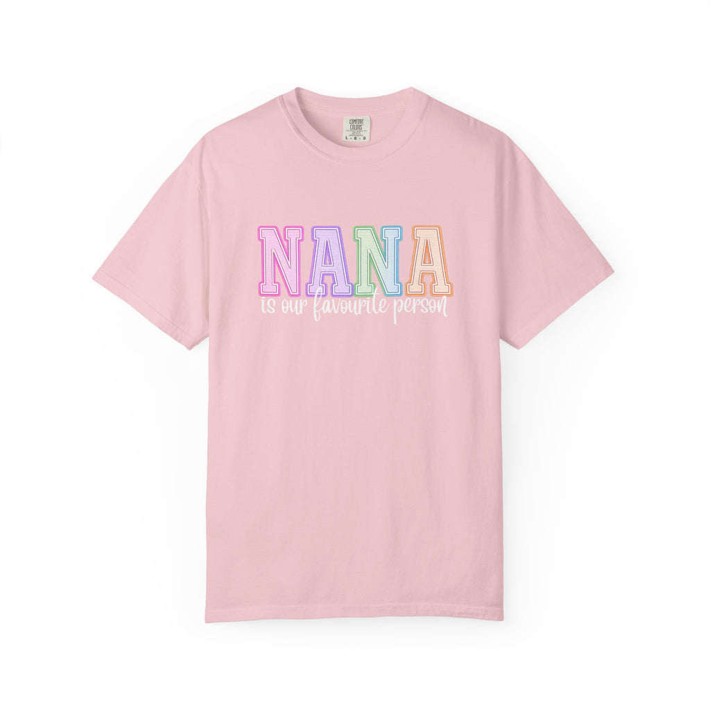 NANA Is Our Favourite Person Tee