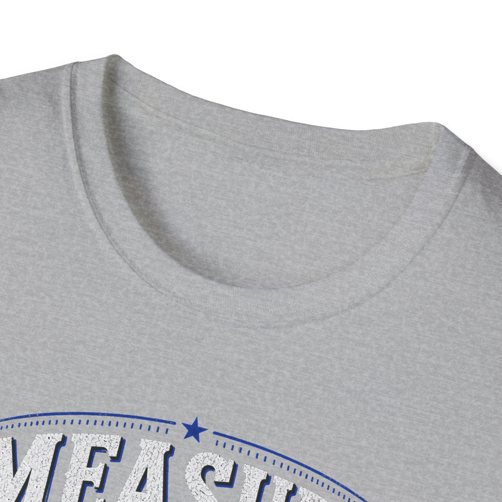 T-Shirt — "Measure Once, Cut Twice" Carpenter Tape Measure Design