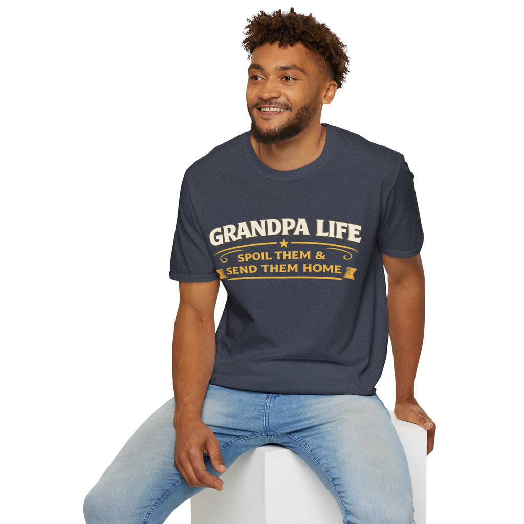 Grandpa Life T-Shirt — "Spoil Them & Send Them Home" Funny Grandpa Tee