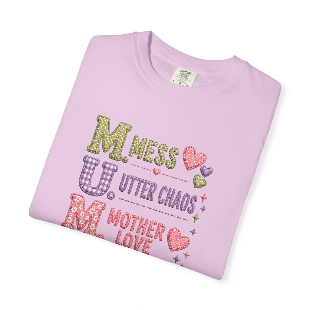 M.U.M. T‑Shirt — "Mess, Utter Chaos, Mother Love" Cute Mother's Day Tee