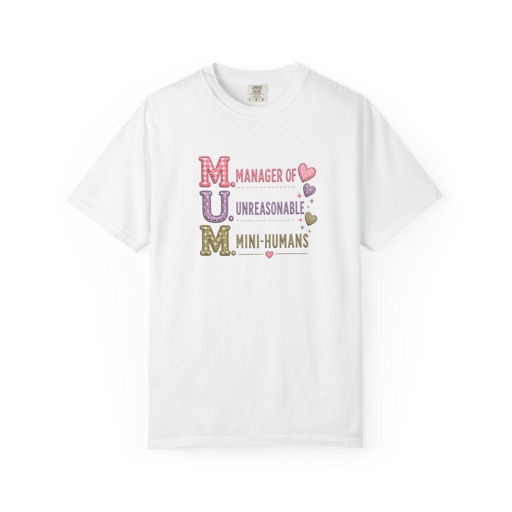 MUM: Manager of Unreasonable Mini-Humans T-Shirt — Funny Mother's Day Tee