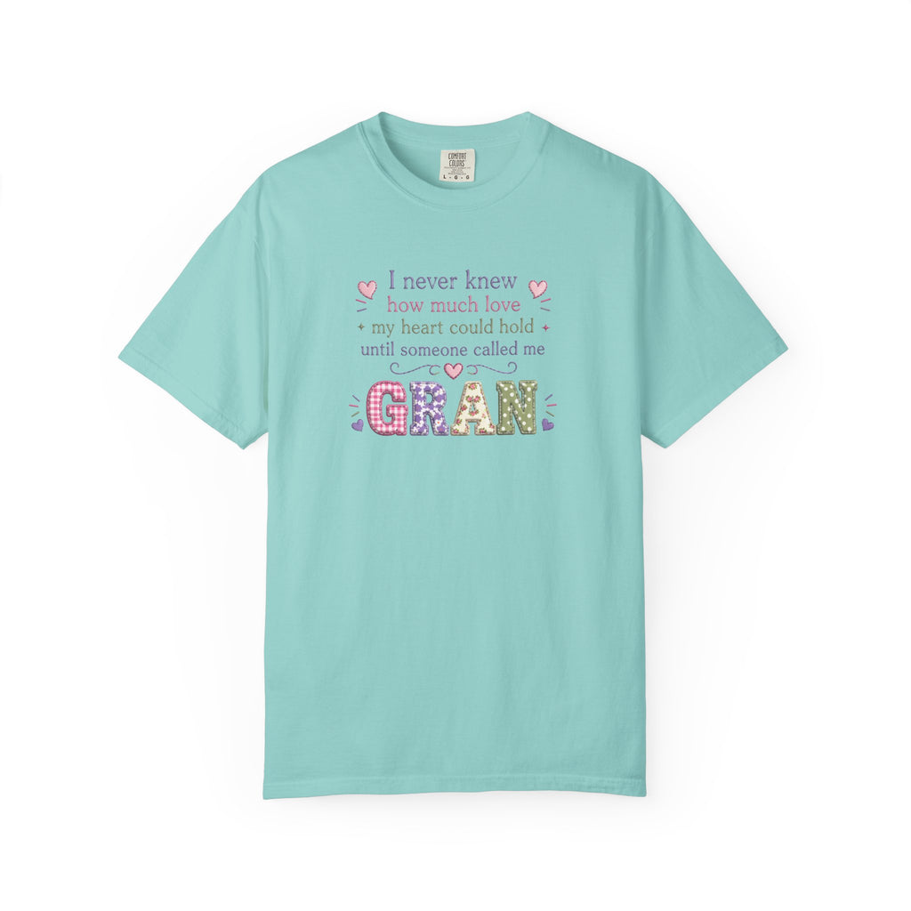 Gran Mom T-Shirt — "I never knew how much love my heart could hold until someone called me Gran" — Cute Floral Grandma Gift
