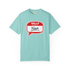 Hello My Name Is Nan T-Shirt — Funny Nan Name Tag Tee, Gift for Grandma