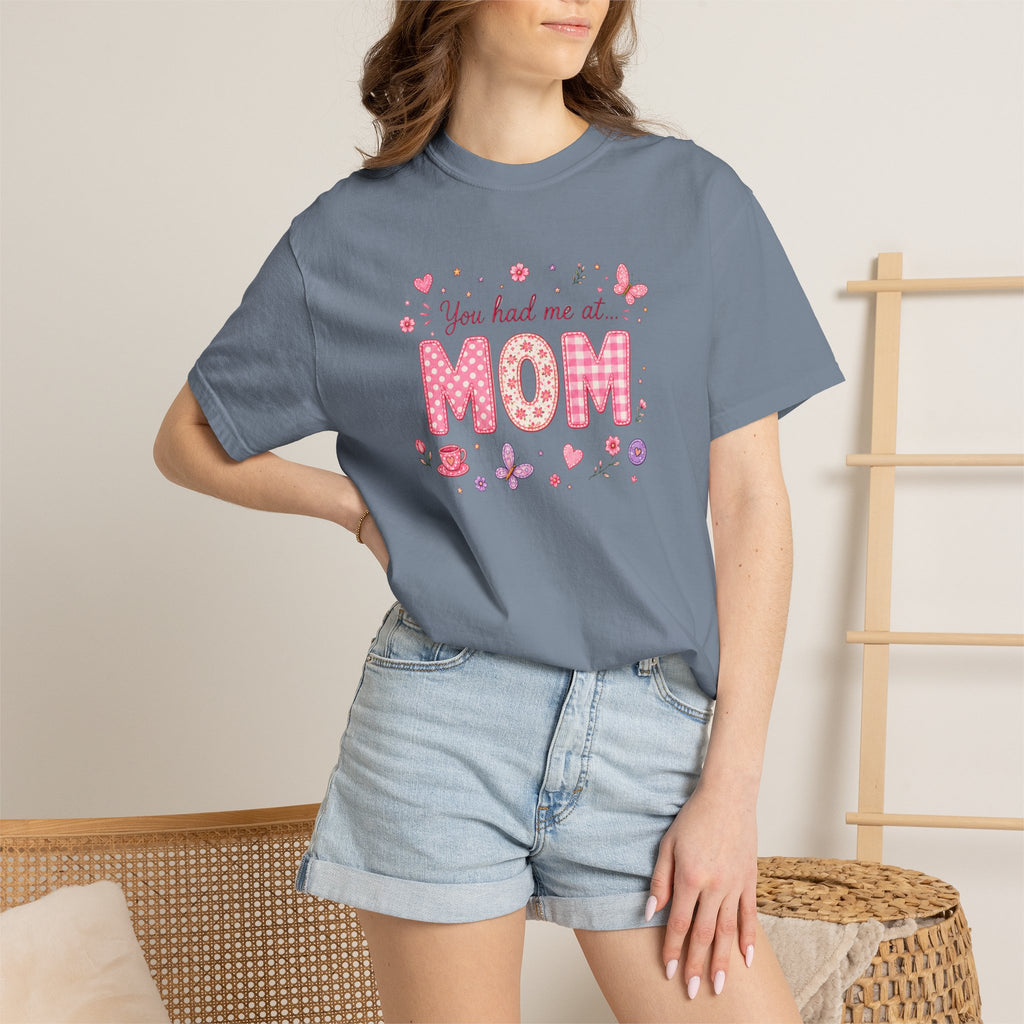 You Had Me at MOM Floral T-Shirt