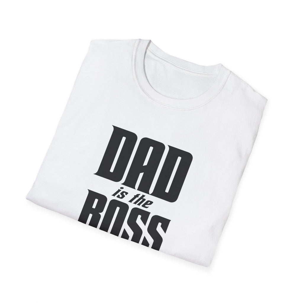 Dad Is The Boss T-Shirt — Funny Father’s Day Tee for Dads