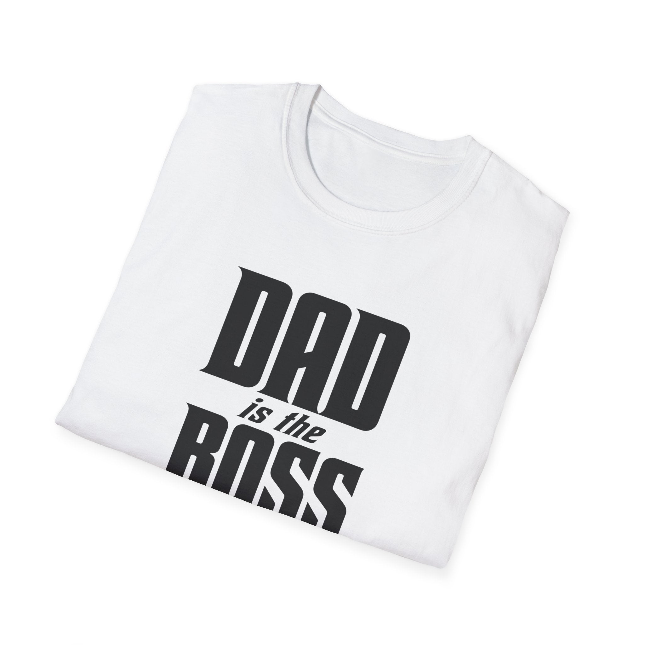 Dad Is The Boss T-Shirt — Funny Father’s Day Tee for Dads