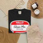 Glam-Ma Name Tag T-Shirt — "Hello My Name Is Glam-Ma (Obviously)" Graphic Tee