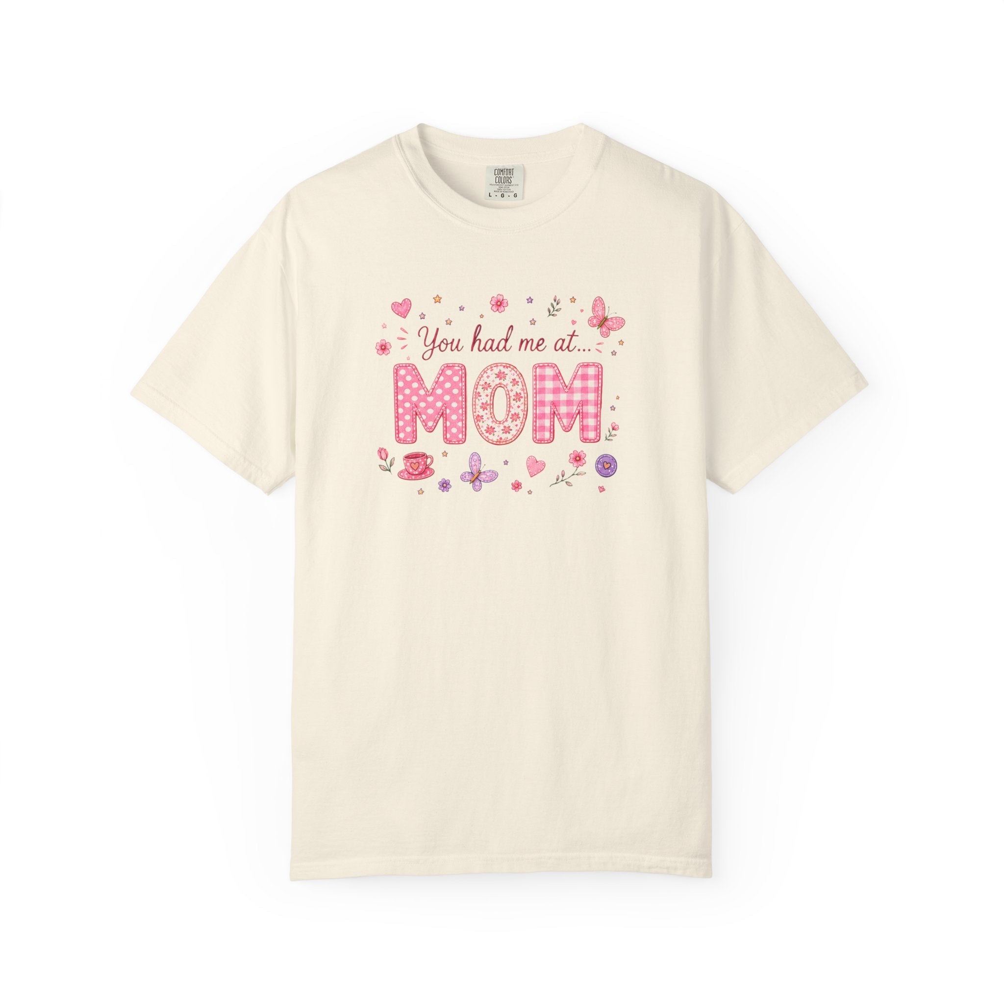 You Had Me at MOM Floral T-Shirt