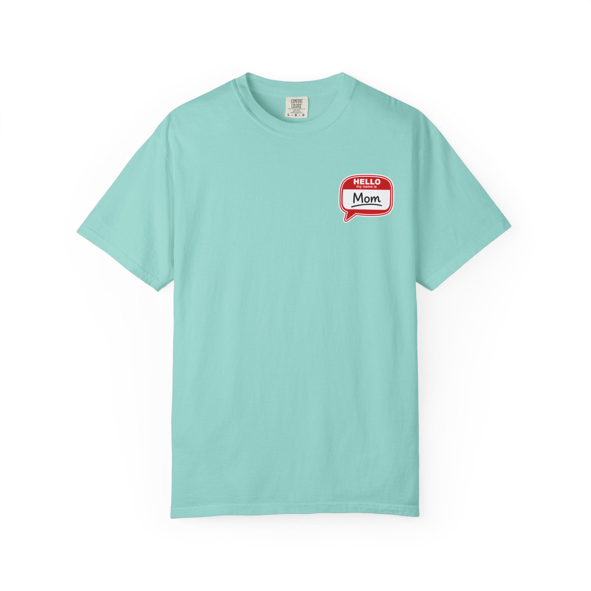 Mom Name Tag T-Shirt — "Hello, Mom" Casual Tee