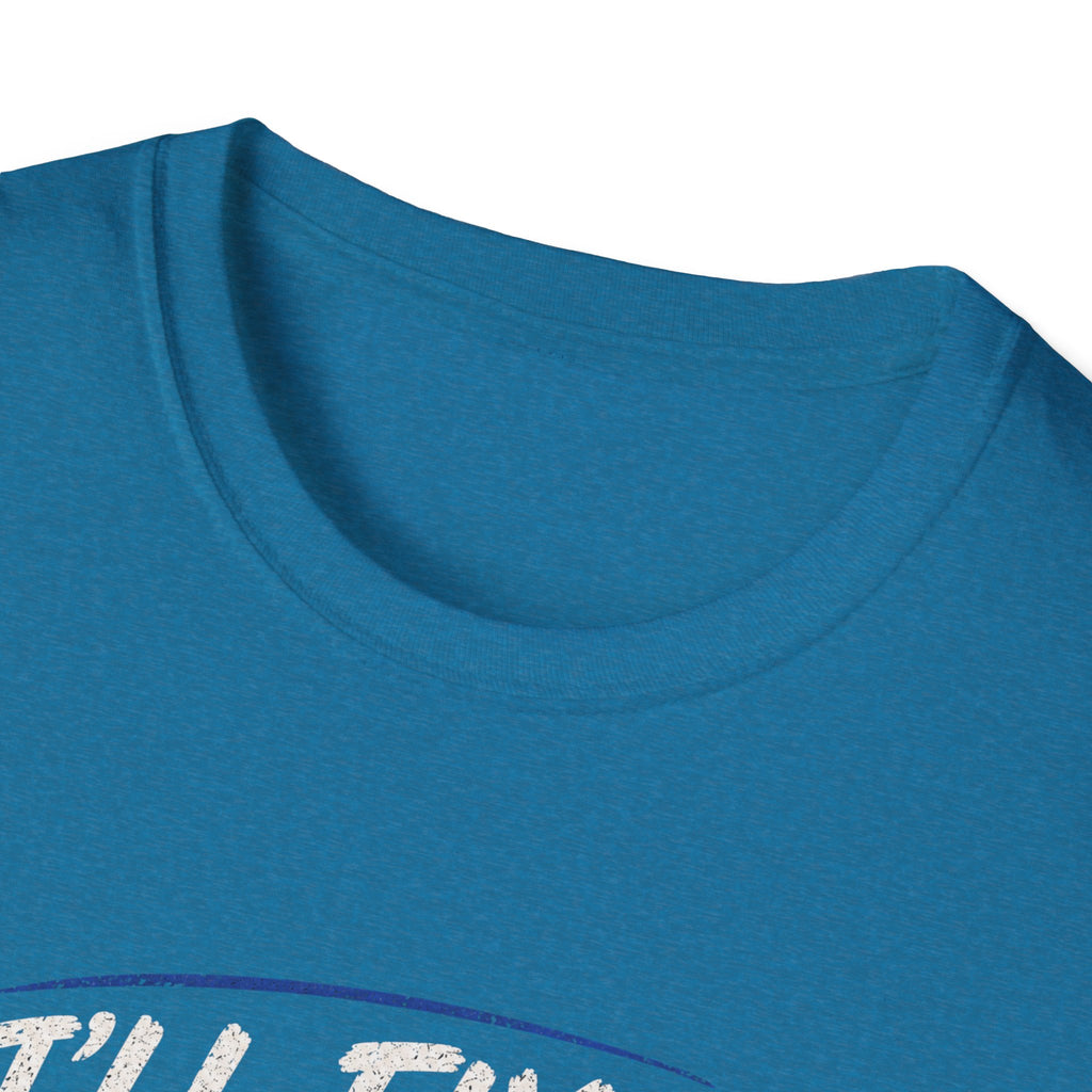 I'll Fix It Later… Probably T-Shirt — Funny Procrastination Tee for Handymen & DIYers
