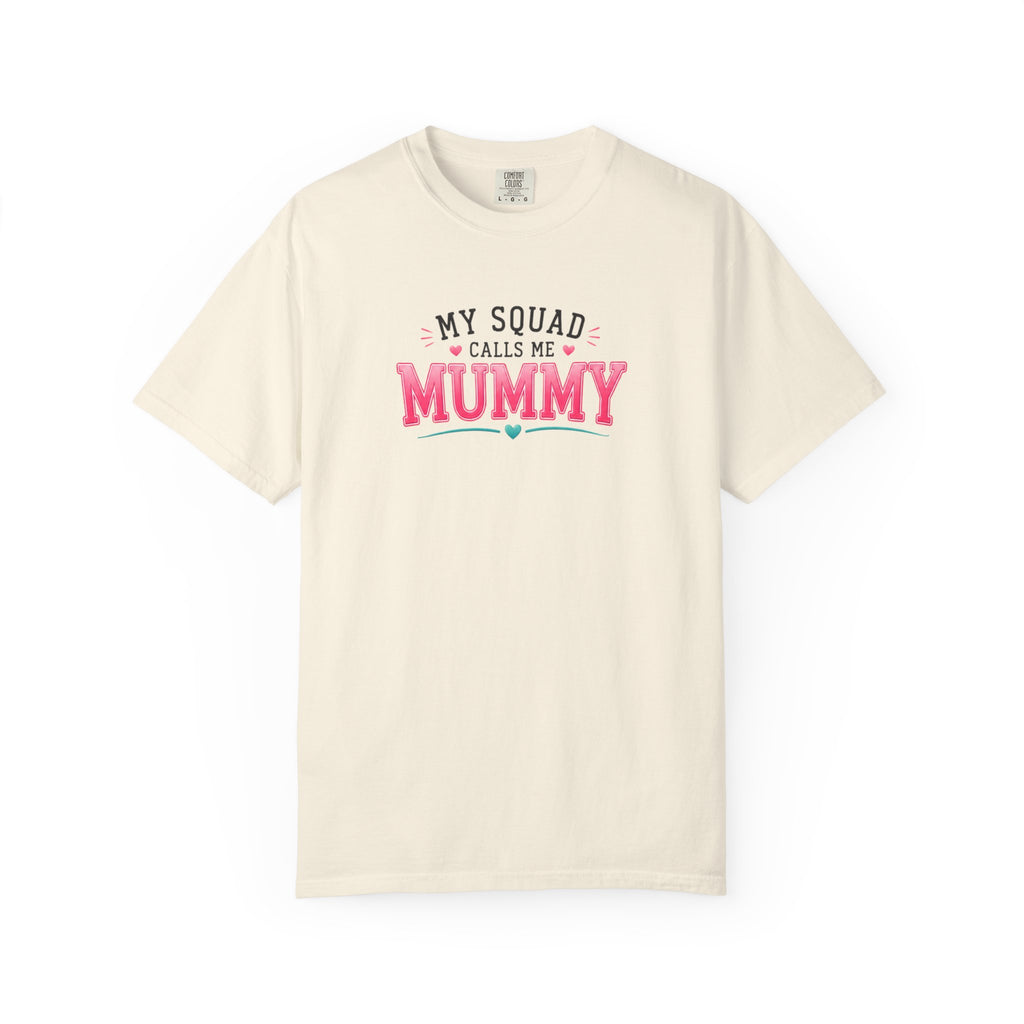 My Squad Calls Me Mummy T-Shirt