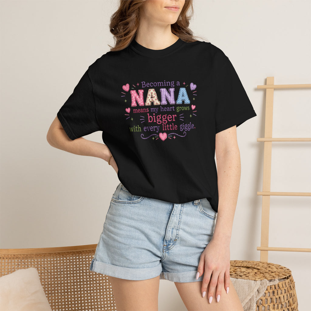 Becoming a Nana T-Shirt — "Becoming a Nana means my heart grows bigger with every little giggle" Cute Grandma Gift