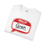 Hello My Name Is Gran T-Shirt – Funny Name Badge Tee for Grandmothers