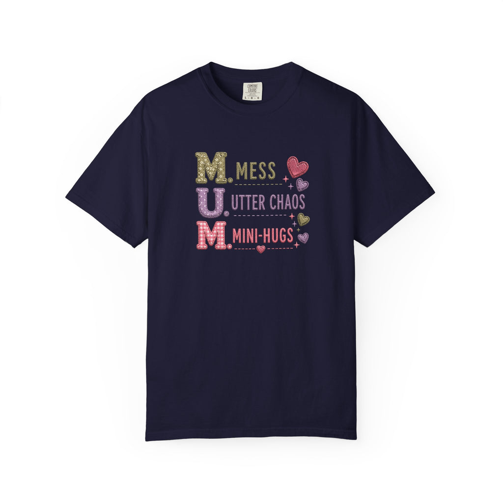 Mom Acronym T-Shirt — "M.U.M. Mess, Utter Chaos, Mini-Hugs" Cute Mom Graphic Tee