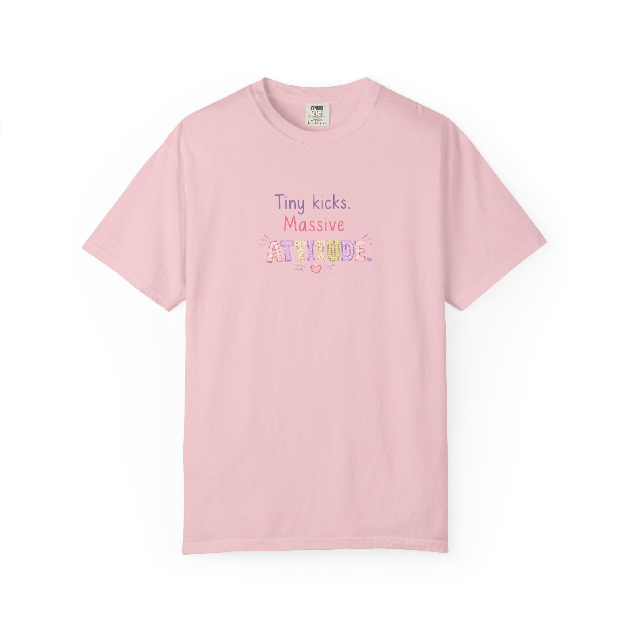 Tiny Kicks Massive Attitude T-Shirt