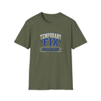 Temporary Fix Specialist T-Shirt — Funny Handyman / DIY Repair Crew Shirt