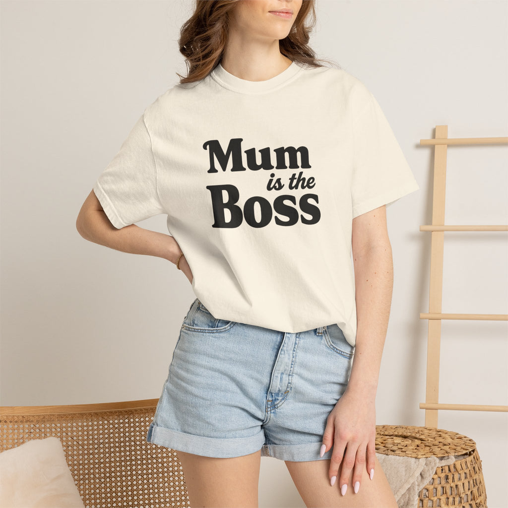 Mum Is The Boss T-Shirt — Funny Mother's Day Tee for Proud Moms