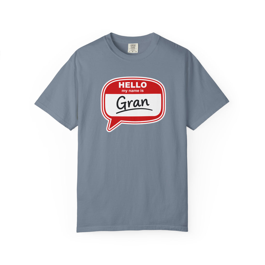 Hello My Name Is Gran T-Shirt – Funny Name Badge Tee for Grandmothers