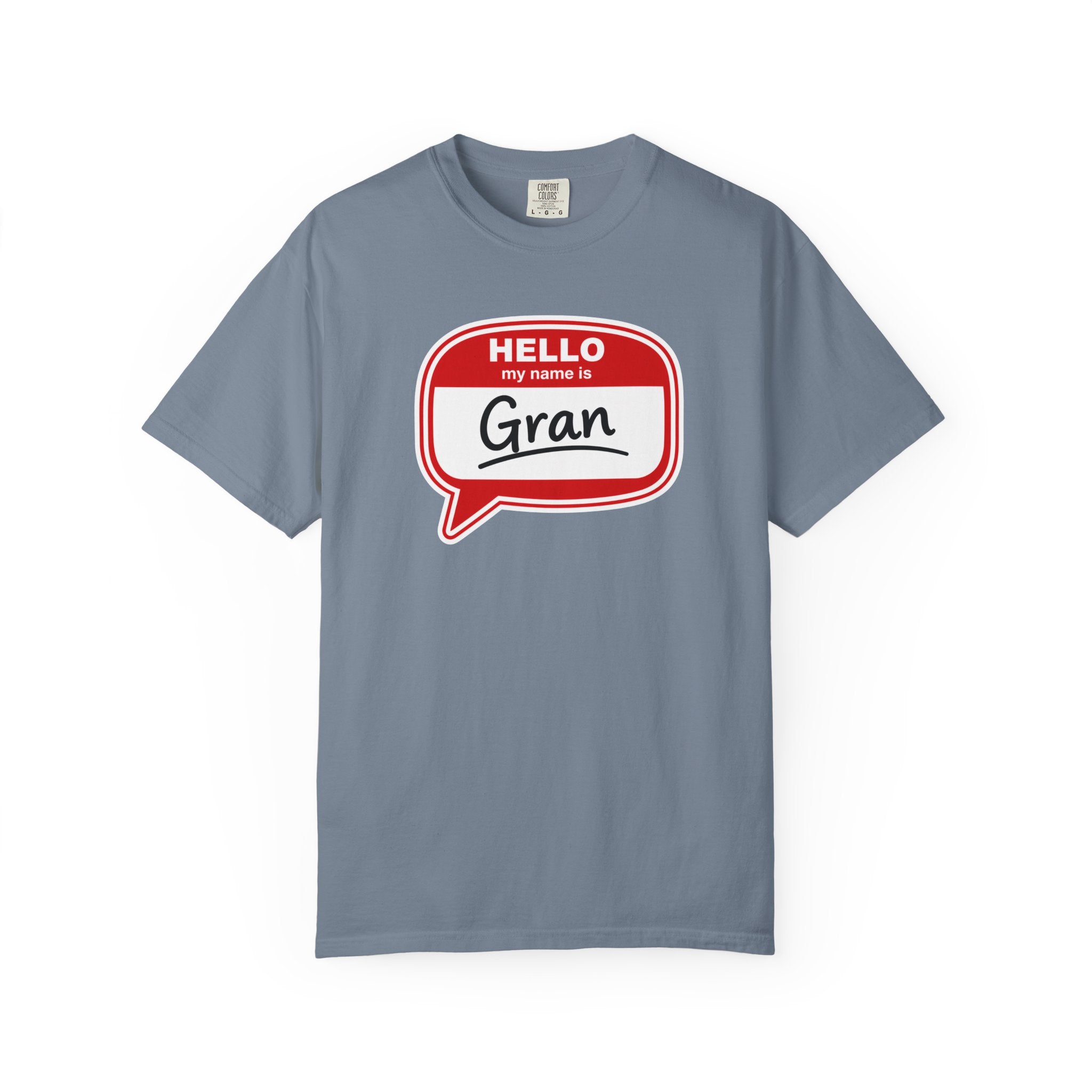 Hello My Name Is Gran T-Shirt – Funny Name Badge Tee for Grandmothers