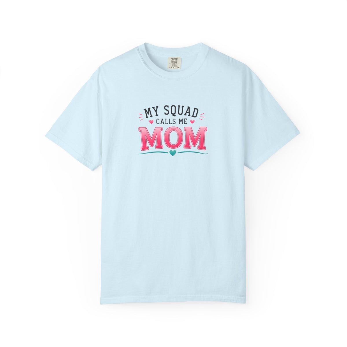 My Squad Calls Me Mom T-Shirt